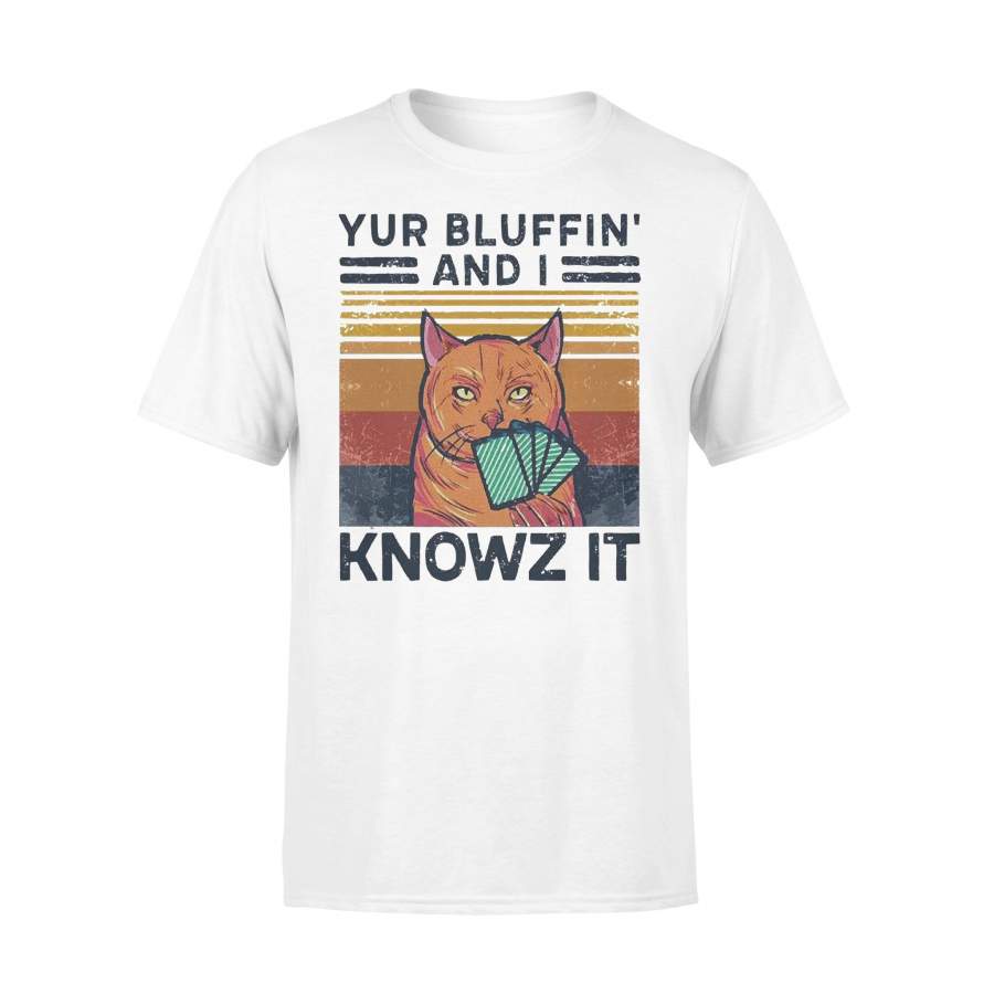 Poker Cat Yur Bluffin’ And I Knowz It Vintage T-shirt