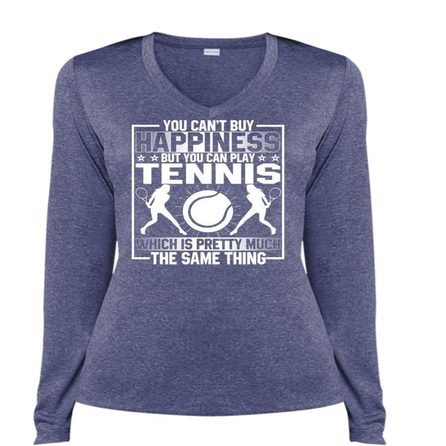 You Can Play Tennis T Shirt, You Can’t Buy Happiness T Shirt, Cool Shirt (Ladies LS Heather V-Neck)