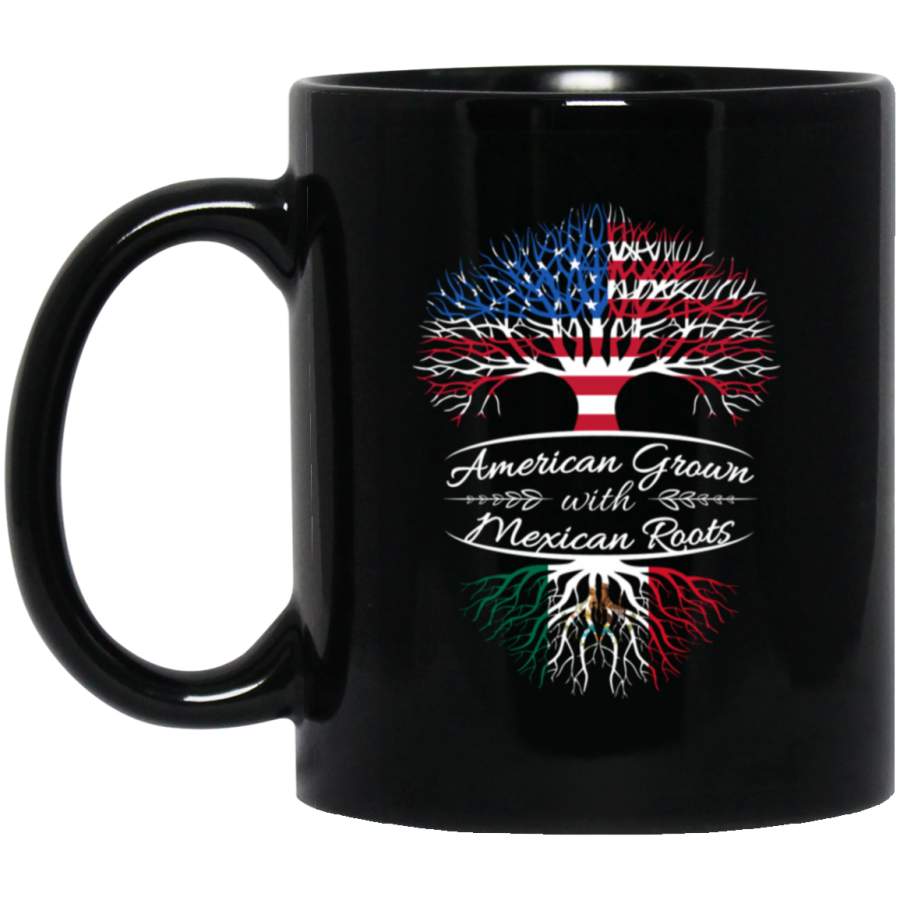 American grown with Mexican Roots 11 oz 15 oz Black Mug