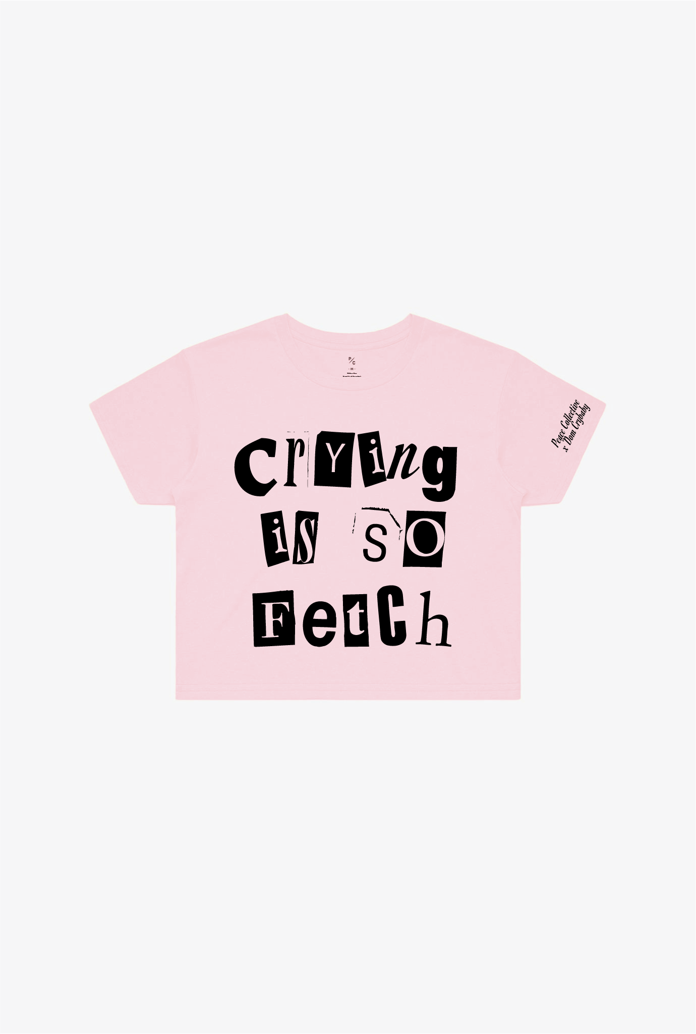 Crying Is So Fetch Unisex Cropped T-Shirt – Pink