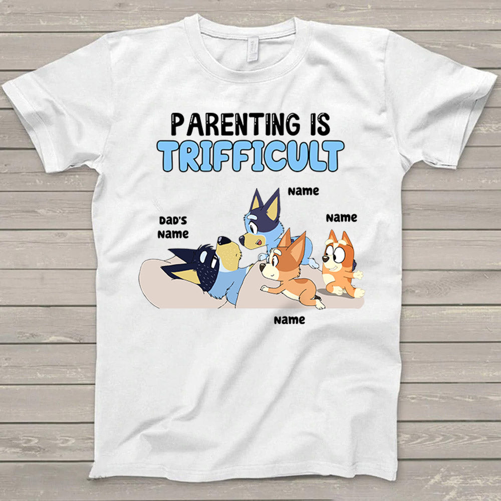 Personalized Parenting Is Trifficult Funny Bluey Dad And Kids Shirt Gift For Dad Ph99 Phts