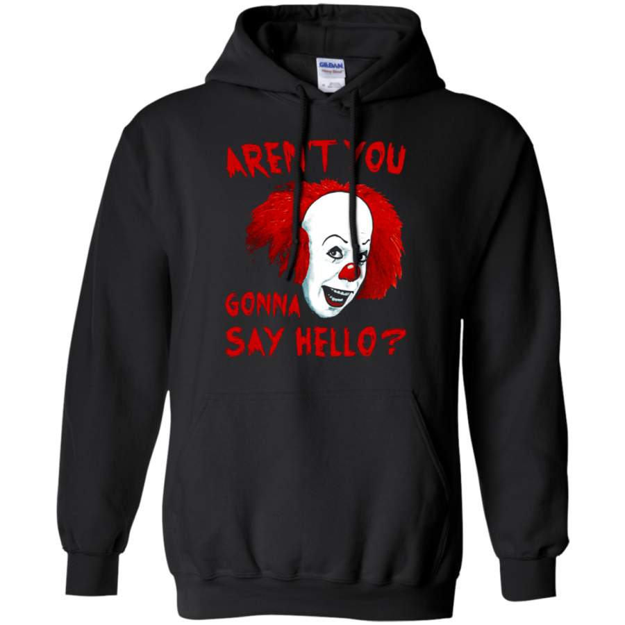 AGR IT Pennywise Aren_t You Gonna Say Hello Stephen King Hoodie