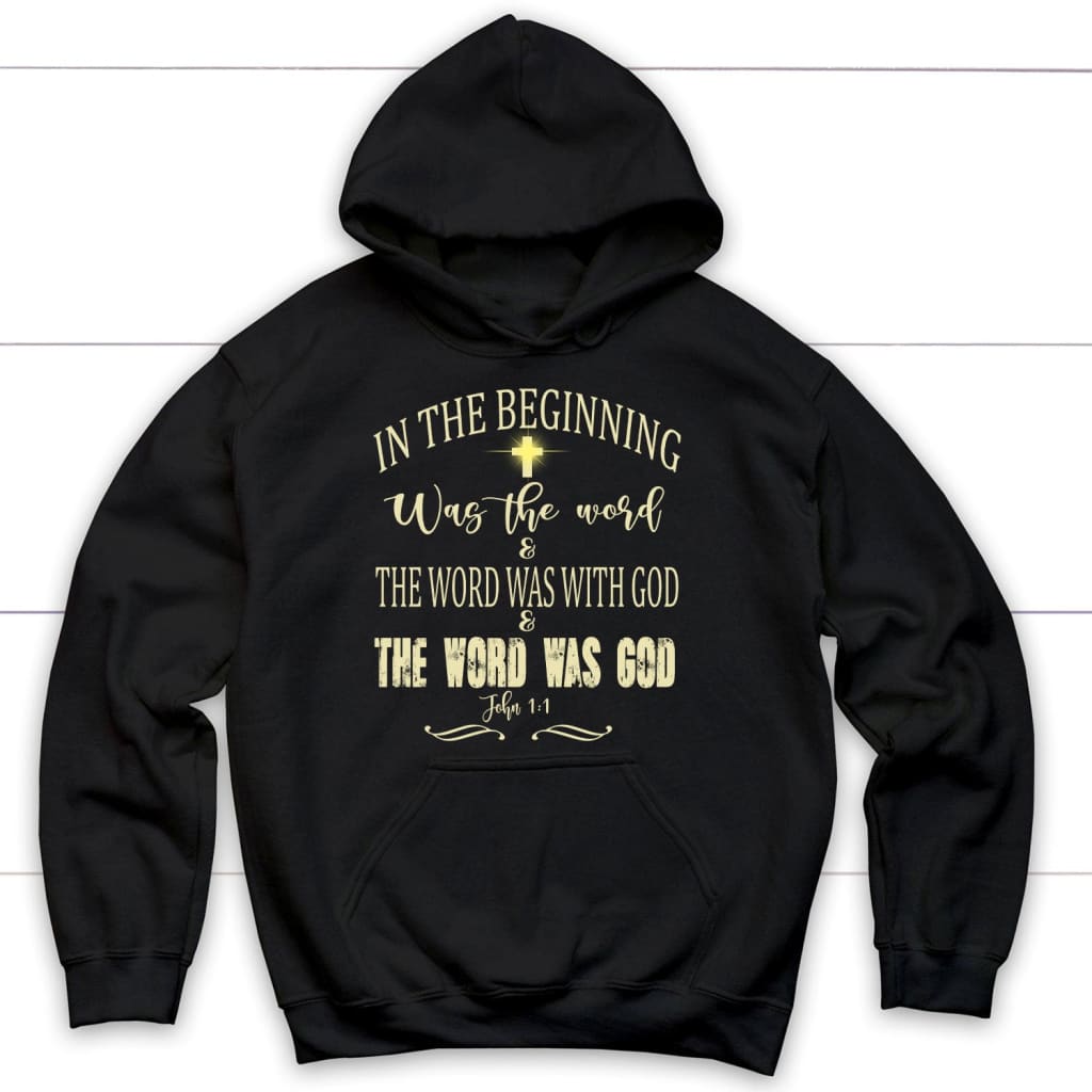 In The Beginning Was The Word John 1:1 Bible Verse Hoodie