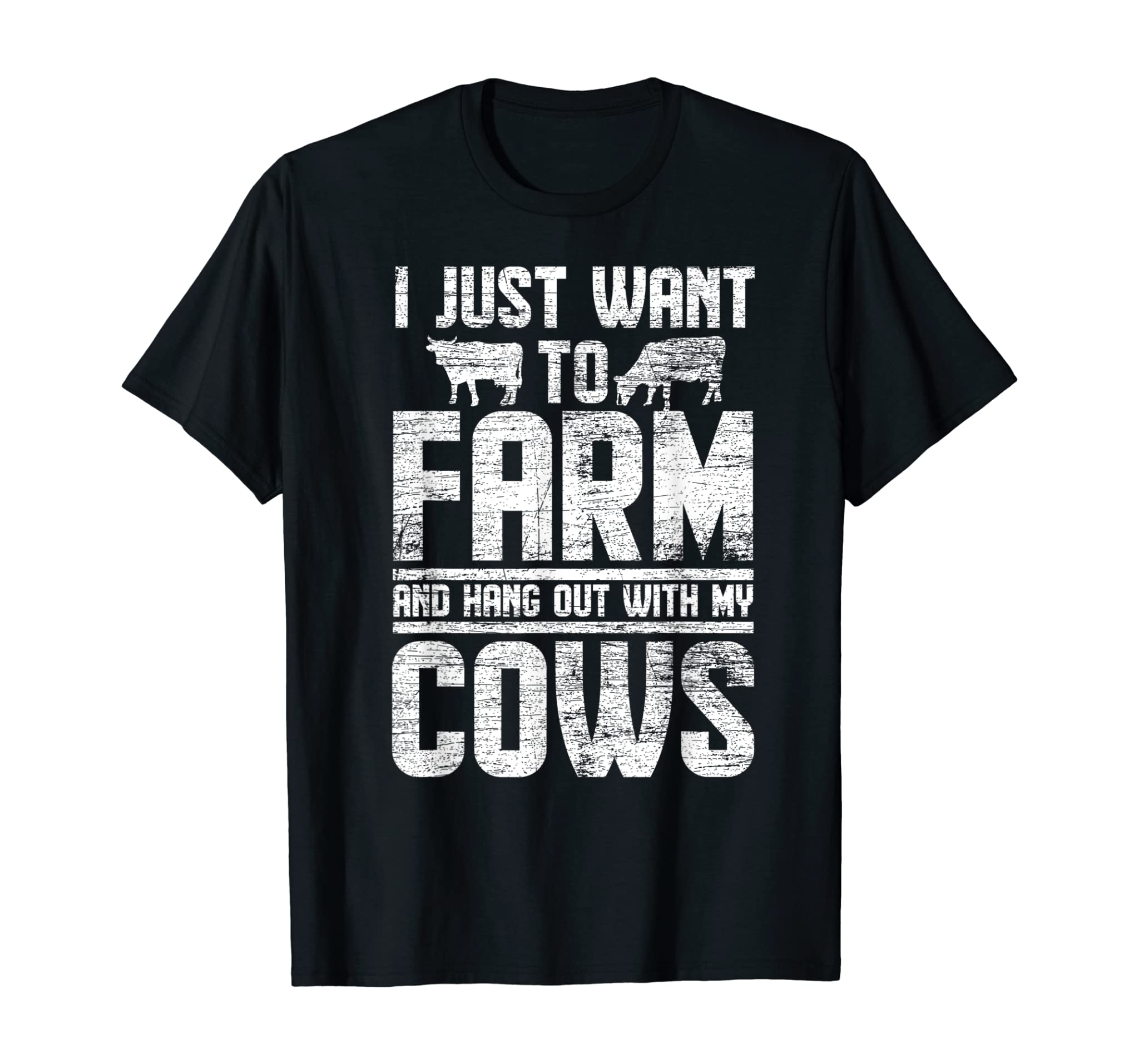 I Just Want To Farm And Hang Out With My Cows Cow T-Shirt