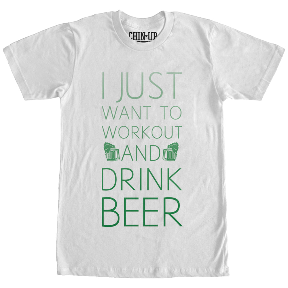 Chin Up Women’S I Just Want To Work Out And Drink Beer  Boyfriend Tee