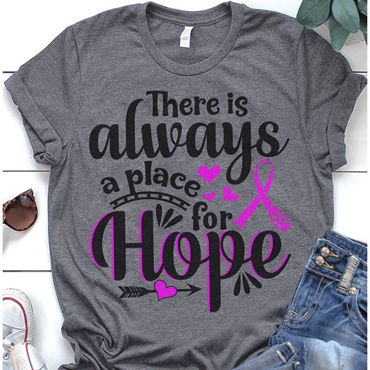 Breast Cancer Awareness There Is Always A Place For Hope T Shirt Hoodie Sweater Size S-5Xl