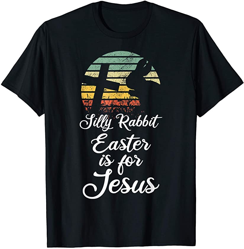 Retro Silly Rabbit Easter Is For Jesus Christian Religious T-Shirt