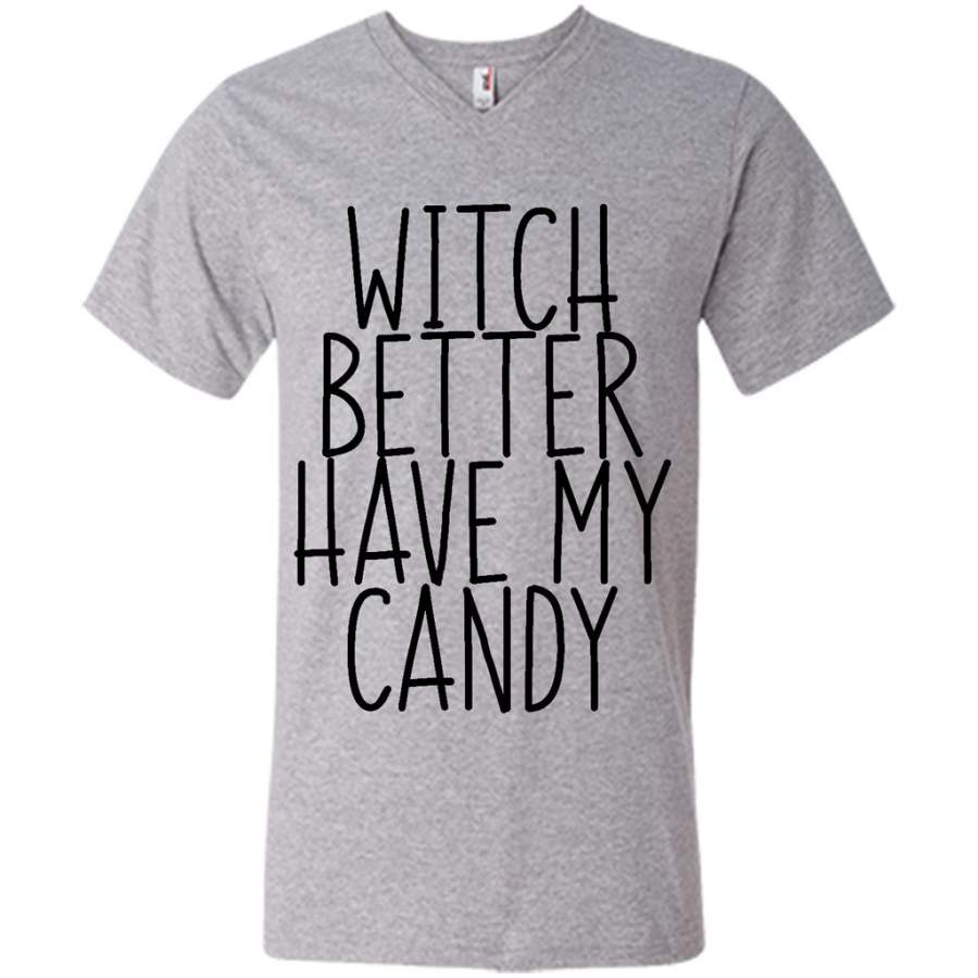 Witch Better Have My Candy – Canvas Unisex V-Neck Shirt