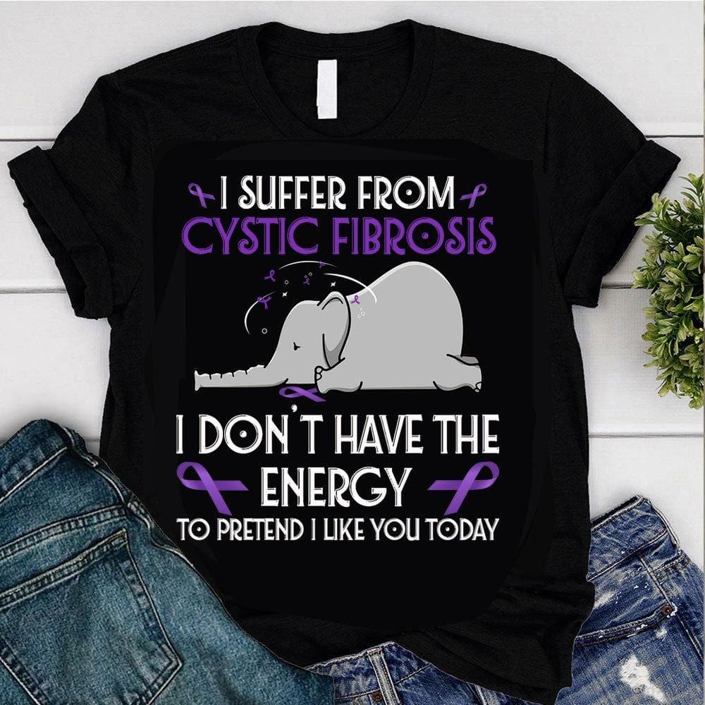 I Suffer From Cystic Fibrosis I Don’T Have The Energy, Tired Elephant Cystic Fibrosis Awareness T Shirt