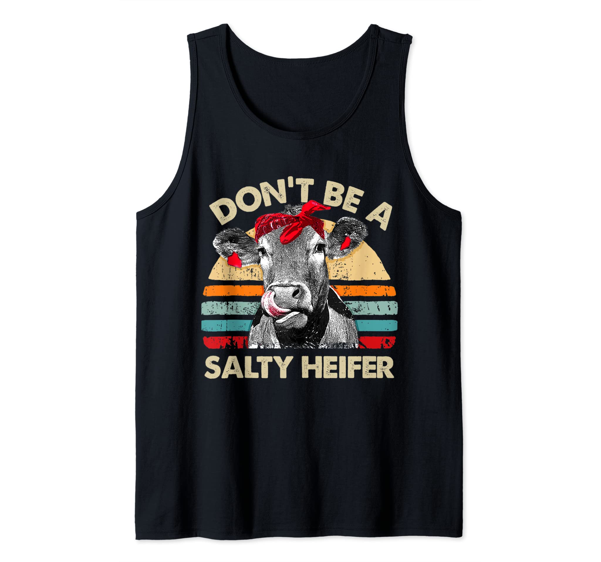 Don’t Be A Salty Heifer t shirt cows lover gift vintage farm Tank Top