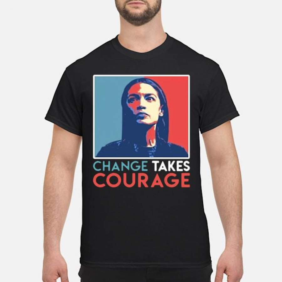 vintage alexandria ocasio cortez aoc change takes courage shirt