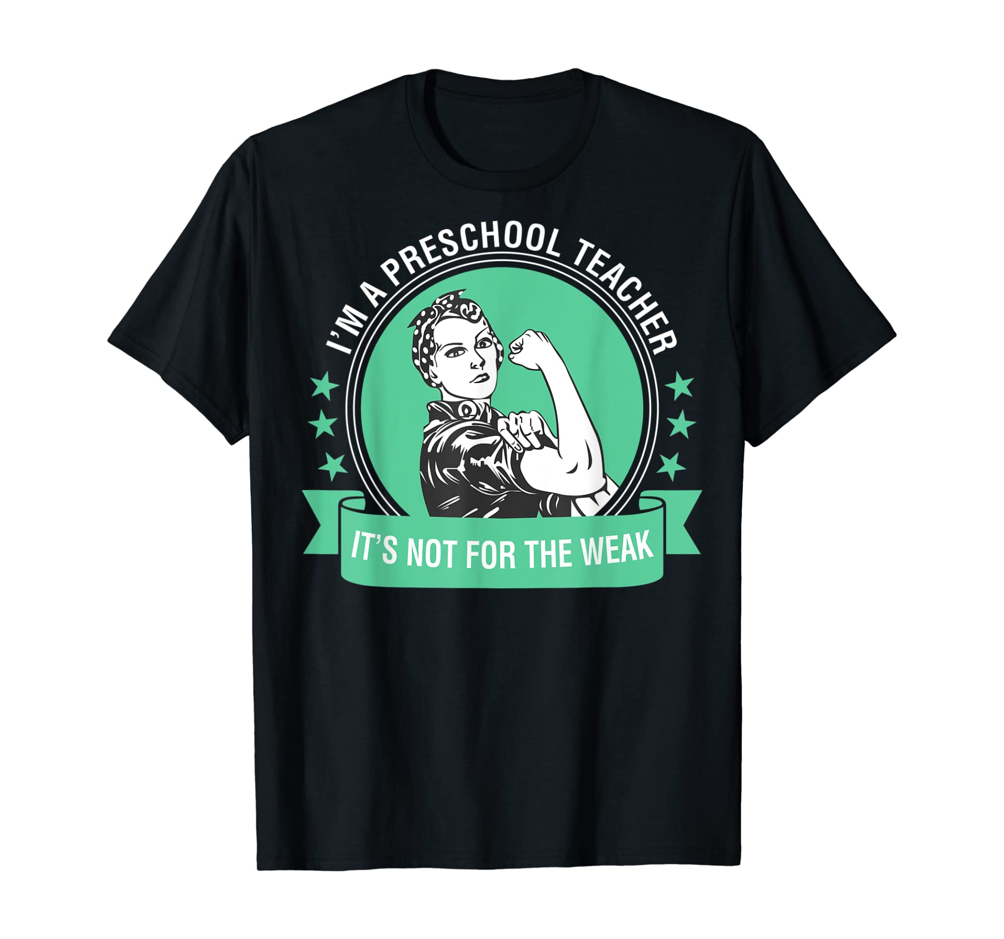 I Am A Preschool Teacher Its Not For The Weak TShirt