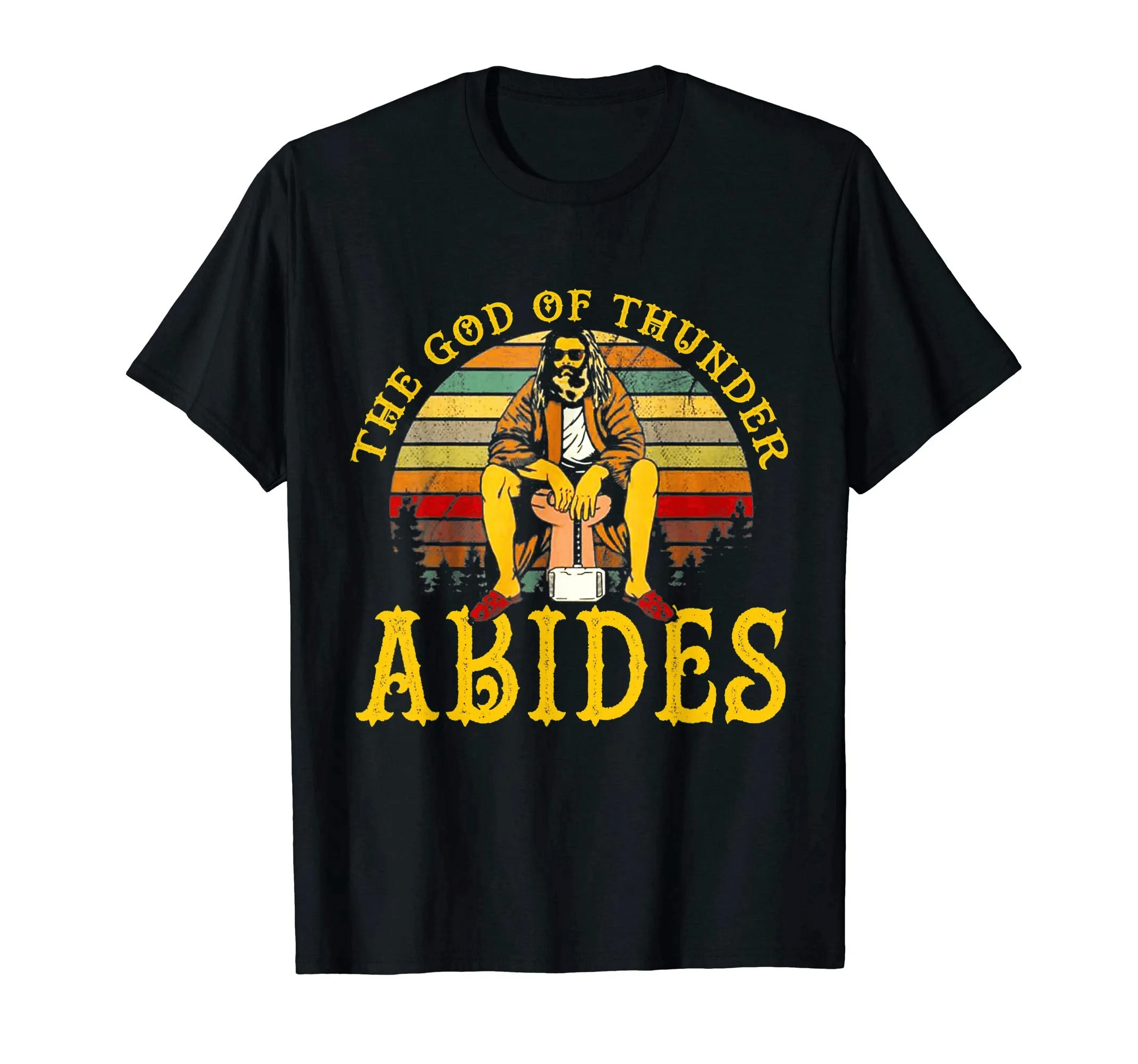 The God Of Thunder Abides Funny Tshirt For Men Women