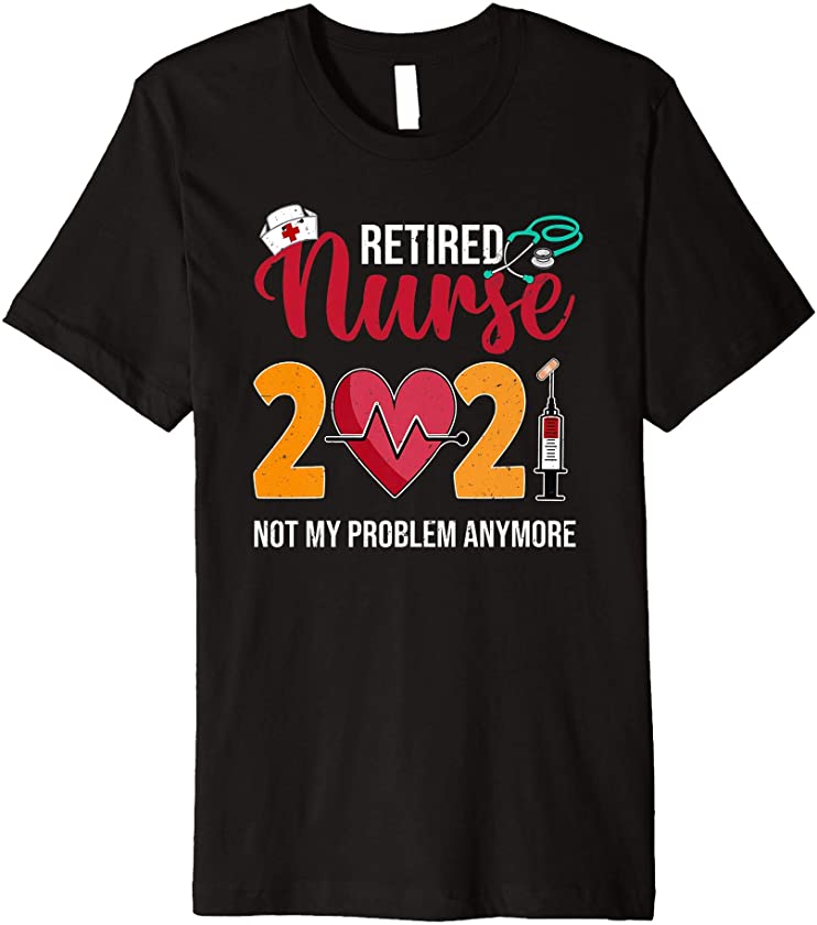 Vintage Retro Retired Nurse 2021 Retirement Gifts For Nurses Premium T-Shirt