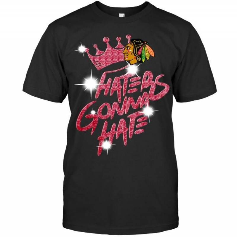 Chicago Blackhawks Crown Haters Gonna Hate Glitter Pattern T Shirt – Gearpenguin.com