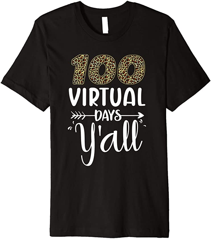 100 Virtulal days y’all Teacher 100 Days of school Leopard Premium T-Shirt