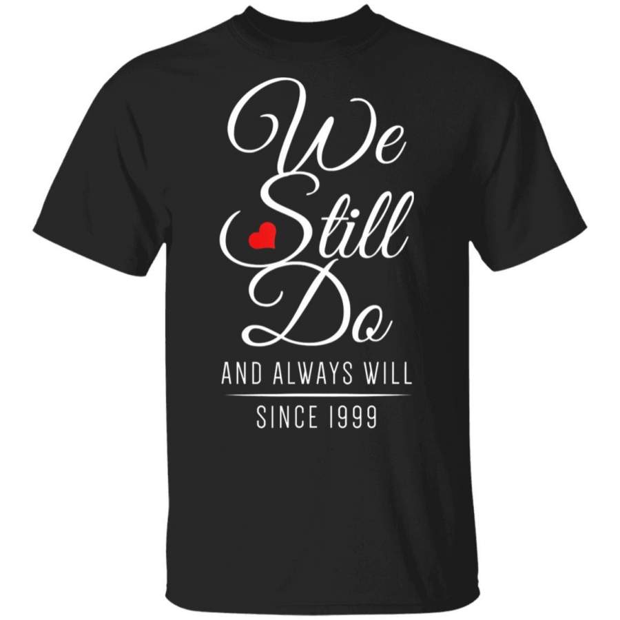 20th Wedding Anniversary – We Still Do Since 1999 Coffee Mug Unisex Men Women Tshirt