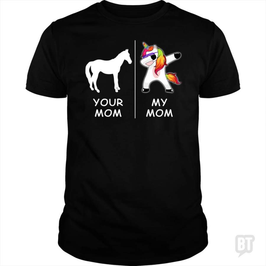 Your Mom My Mom Funny Unicorn Dabbing Shirt Gifts