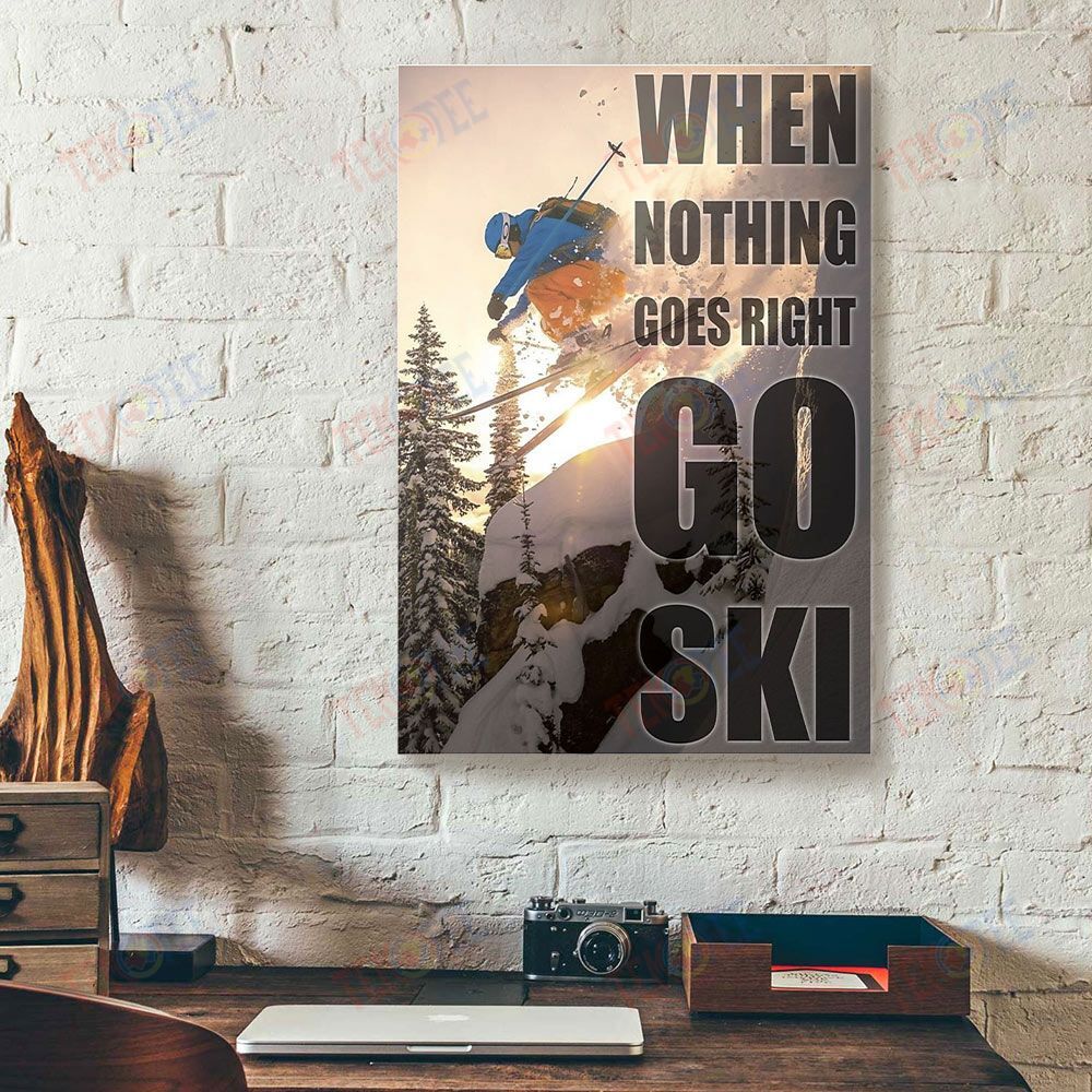 Canvas Wall Art When Nothing Goes Right Go Ski Skiing Canvas Wall Art Home Decoration