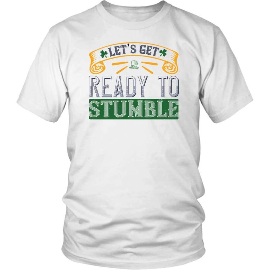 Let’s get ready to stumble t-shirt