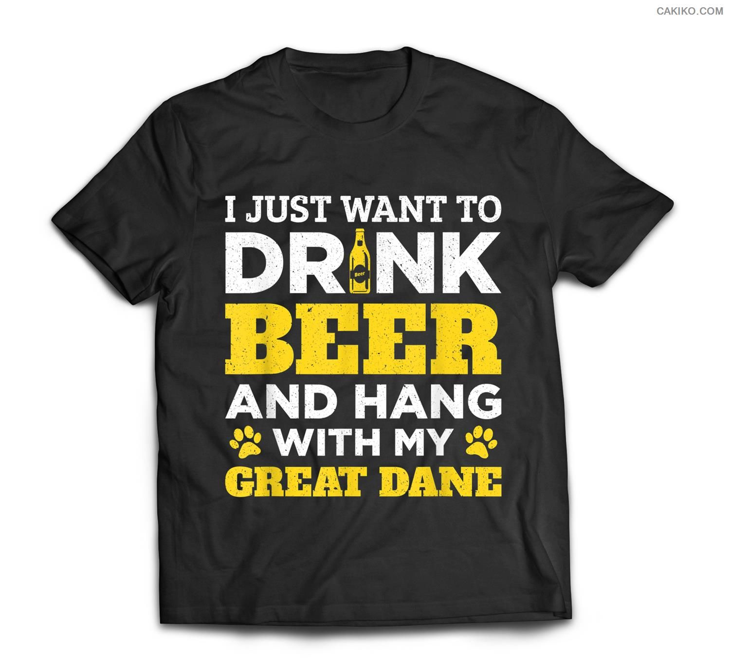 I Just Want To Drink Beer And Hang With My Great Dane T-Shirt