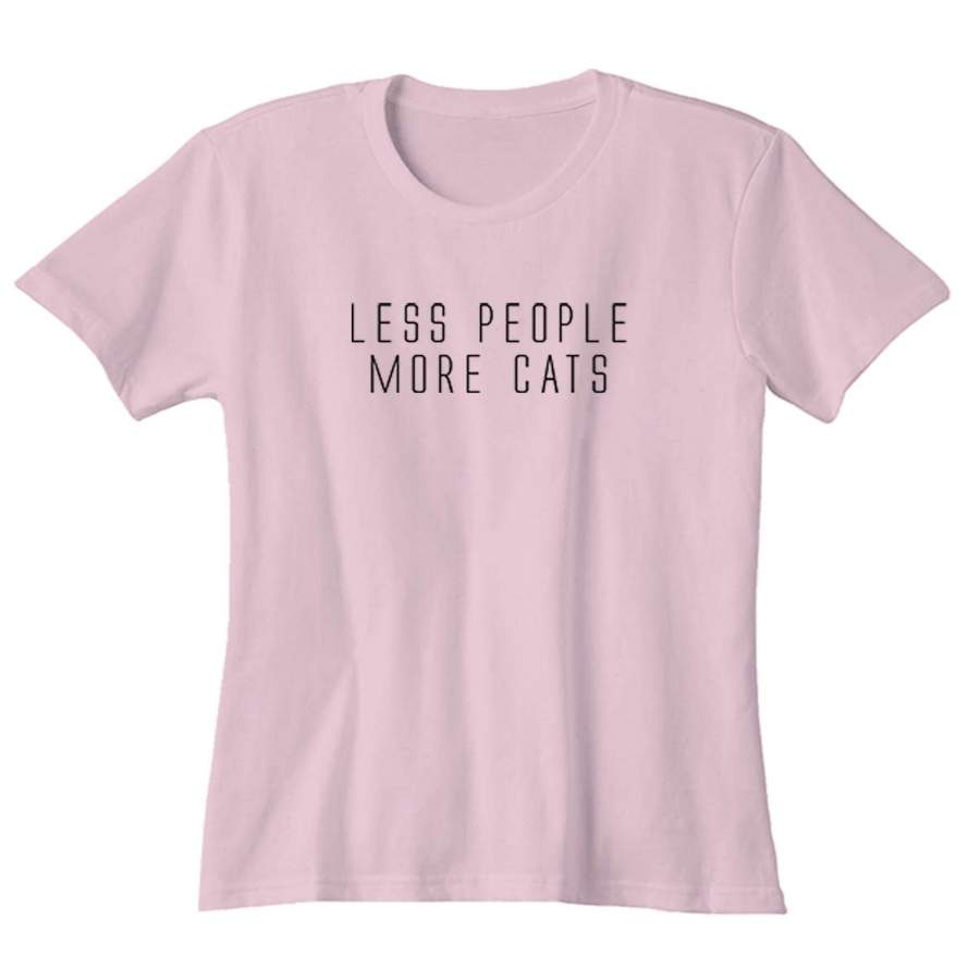 Less People More Cats Funny Cat Animal Lover Kitten Owner Woman’s T-Shirt