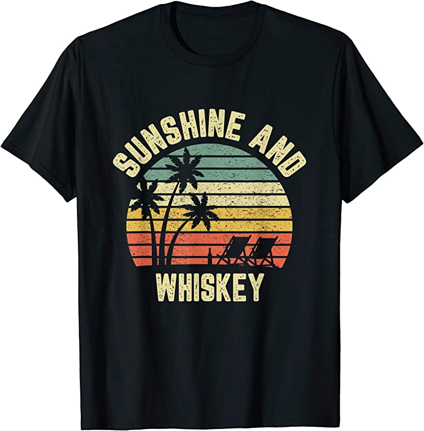 Vintage Sunshine and Whiskey Shirt Cool Retro Summertime Tee