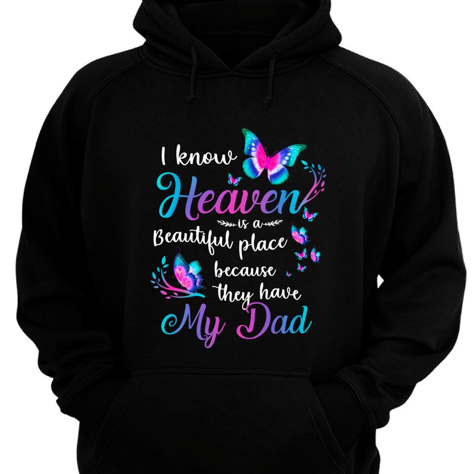 I Know Heaven Is A Beautiful Place Hoodie, Custom Memorial Gift – Trending Personalized