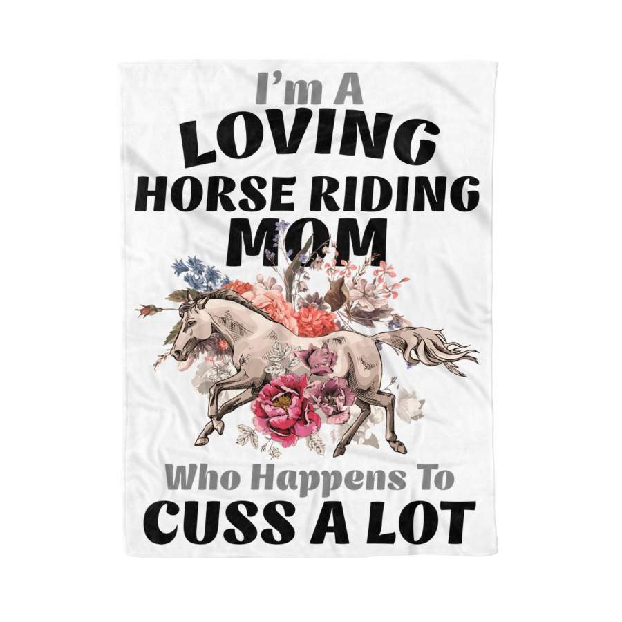 I’m A Loving Horse Riding Mom  Custom Design  Soft Blanket Gift