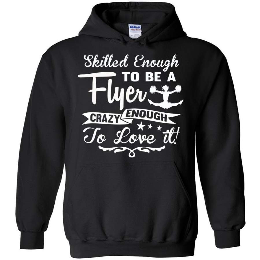 Crazy Enough To Love It! Cheer Flyer Cheer Hoodies