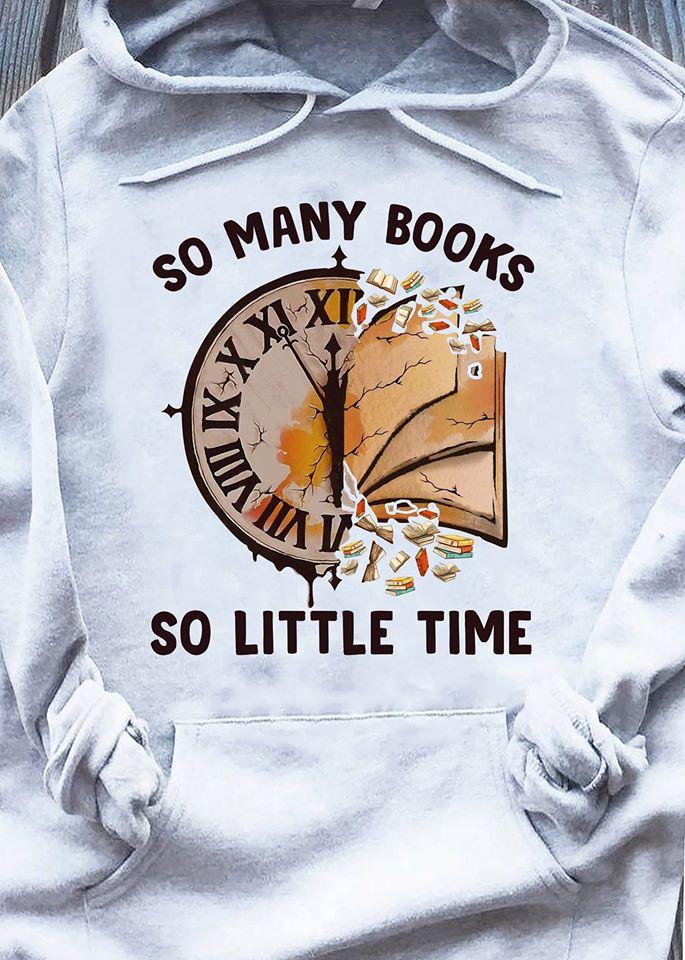 So Many Books So Little Time Standard Hoodie