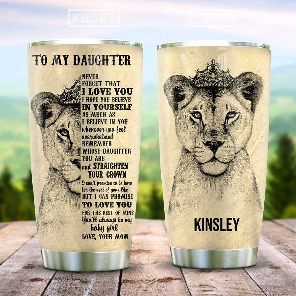 To My Lion Daughter Personalized Kd2 Zzl1611019 Stainless Steel Tumbler