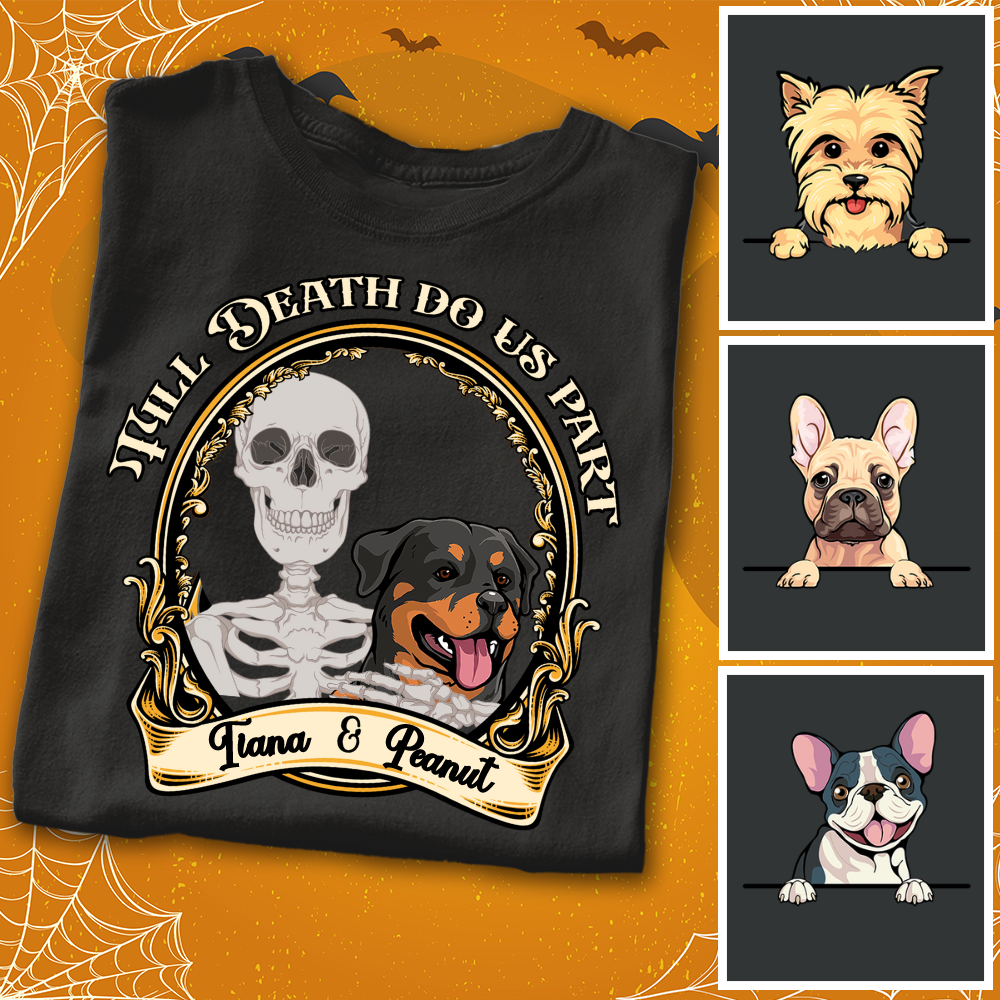 Till Death Do Us Part, Personalized Dog Halloween Shirt Sweatshirt Hoodie Ap320