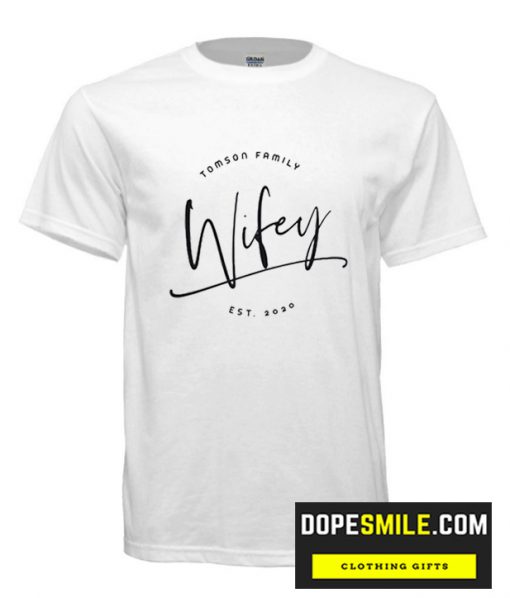 Wifey  cool T shirt