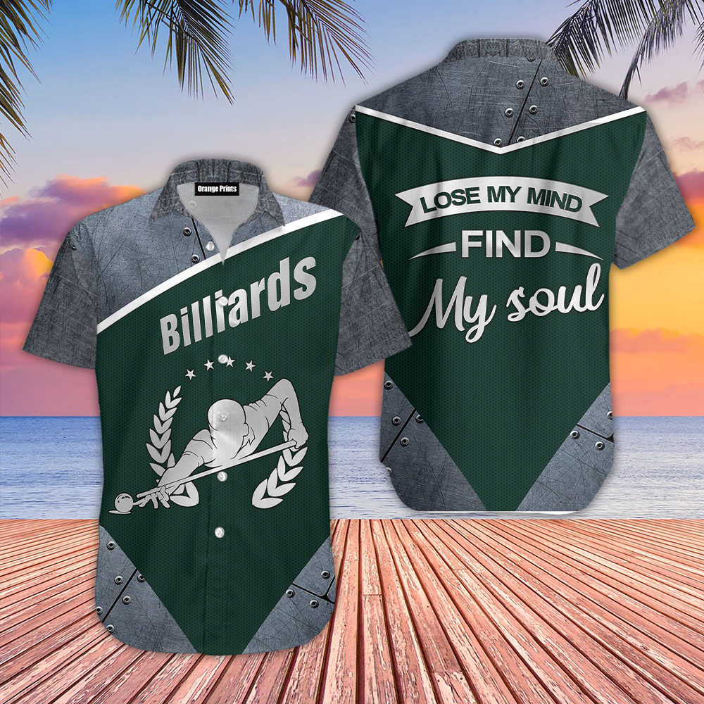 Billiards Lose My Mind Find Soul Hawaii Shirt For Men And Women Ha107922