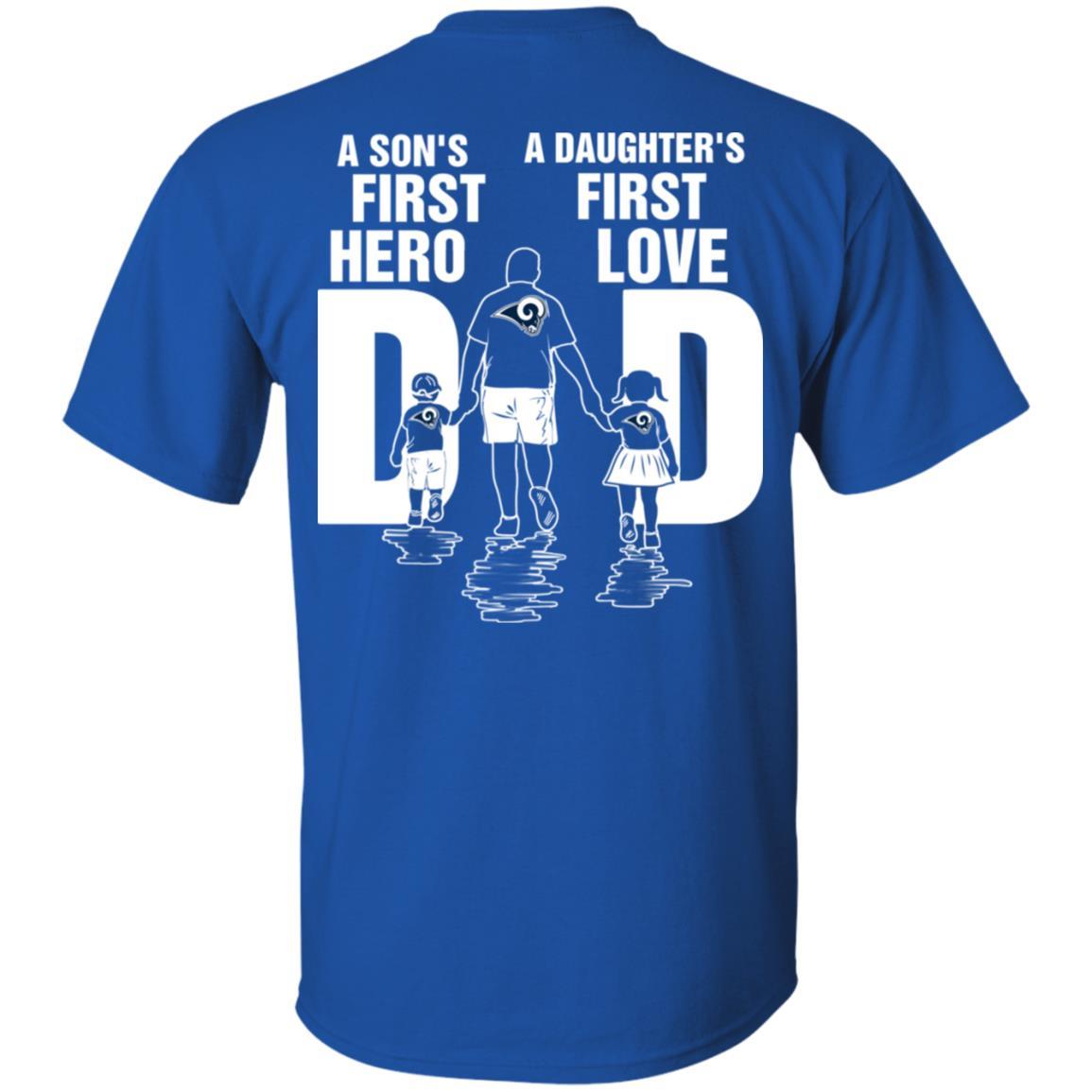 Son Is First Hero Daughter Is First Love Los Angeles Rams Dad Tshirt