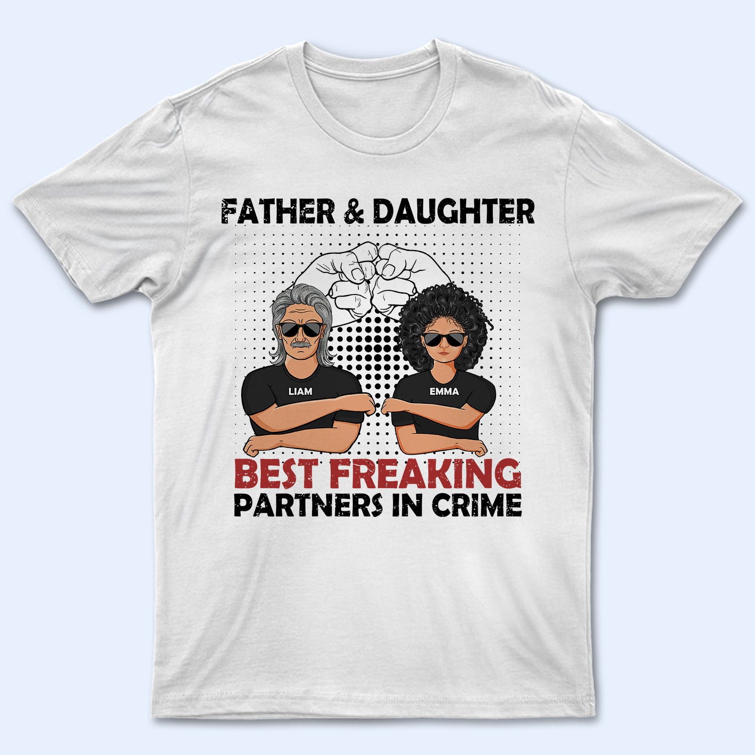 Father & Son Best Freaking Partners In Crime – Gift For Dad – Personalized Custom T Shirt