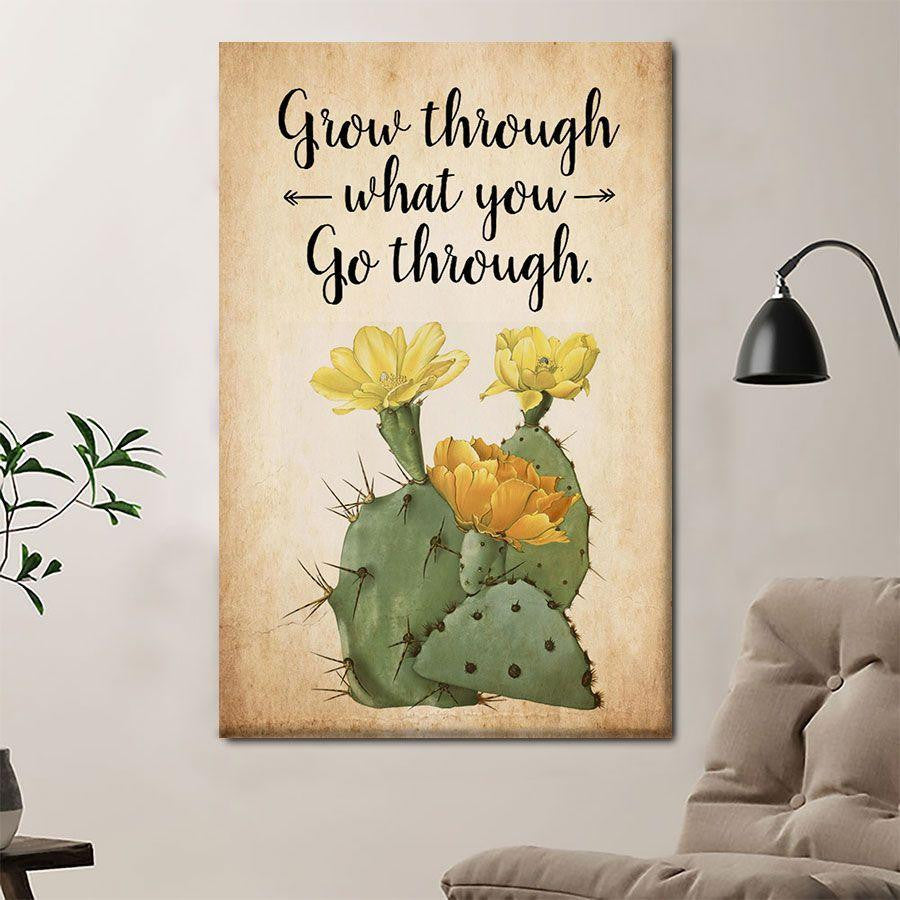 Cactus Flower Bloom Poster – Grow Through What You Go Through Canvas Home Décor Birthday Gift For Girl Daughter Niece – Gigo Smart