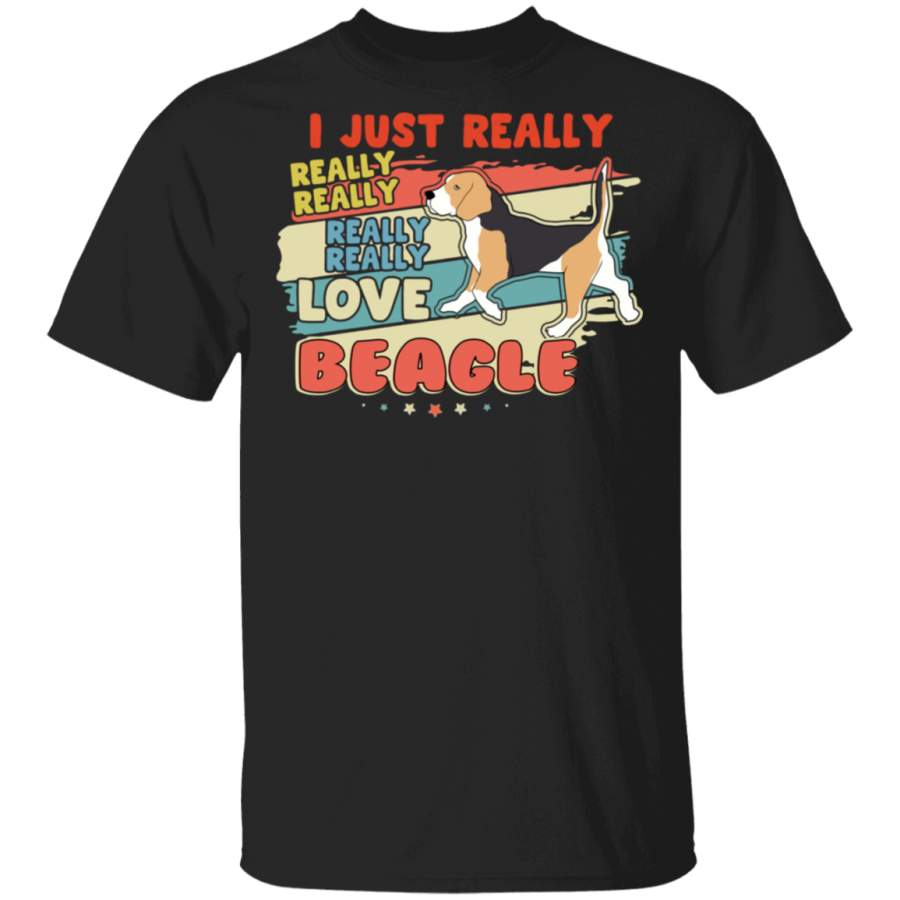 Beagle Dog I Just Really Really Love Beagle T-Shirt Cute Shirt Gift For Beagle Lovers