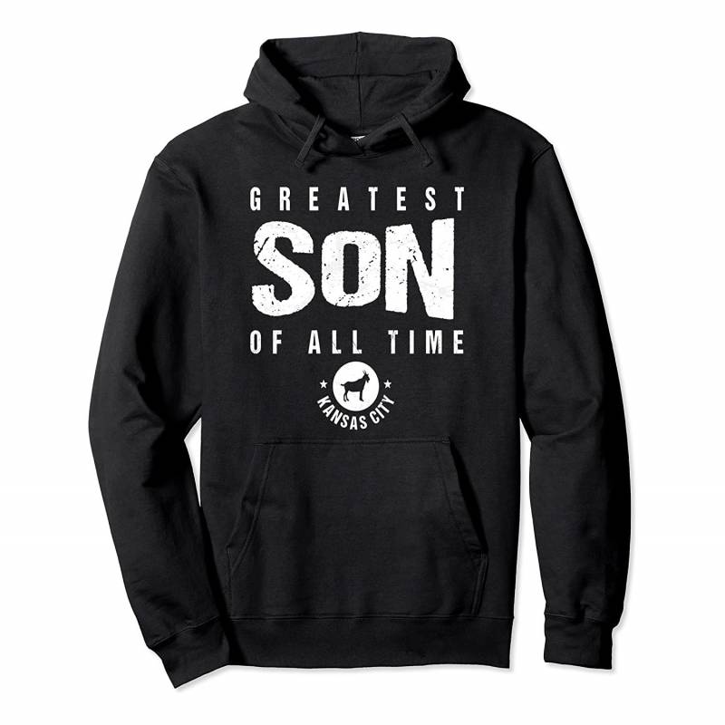 Greatest Son of All Time Kansas City Sons Day Goat KC Pullover Hoodie, T Shirt, Sweatshirt