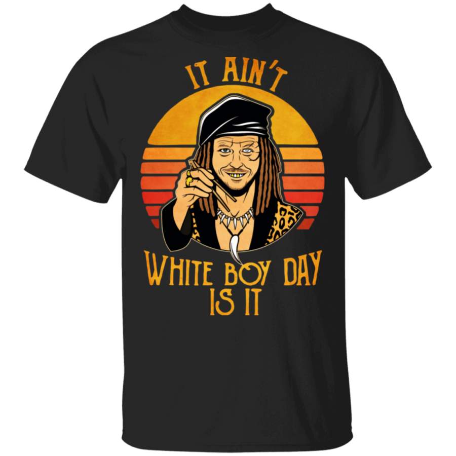 Drexl Spivey It Ain’t White Boy Day Is It Shirt