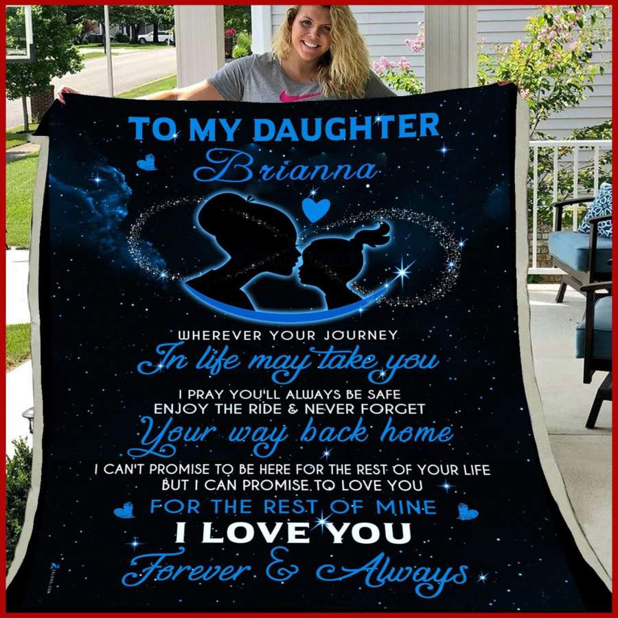 Blanket Gift For Daughter Brianna Love You For The Rest Of Mine