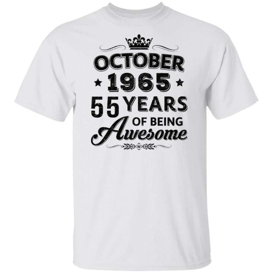 Vintage 1965 October 55Th Birthday Gift Being Awesome Shirt