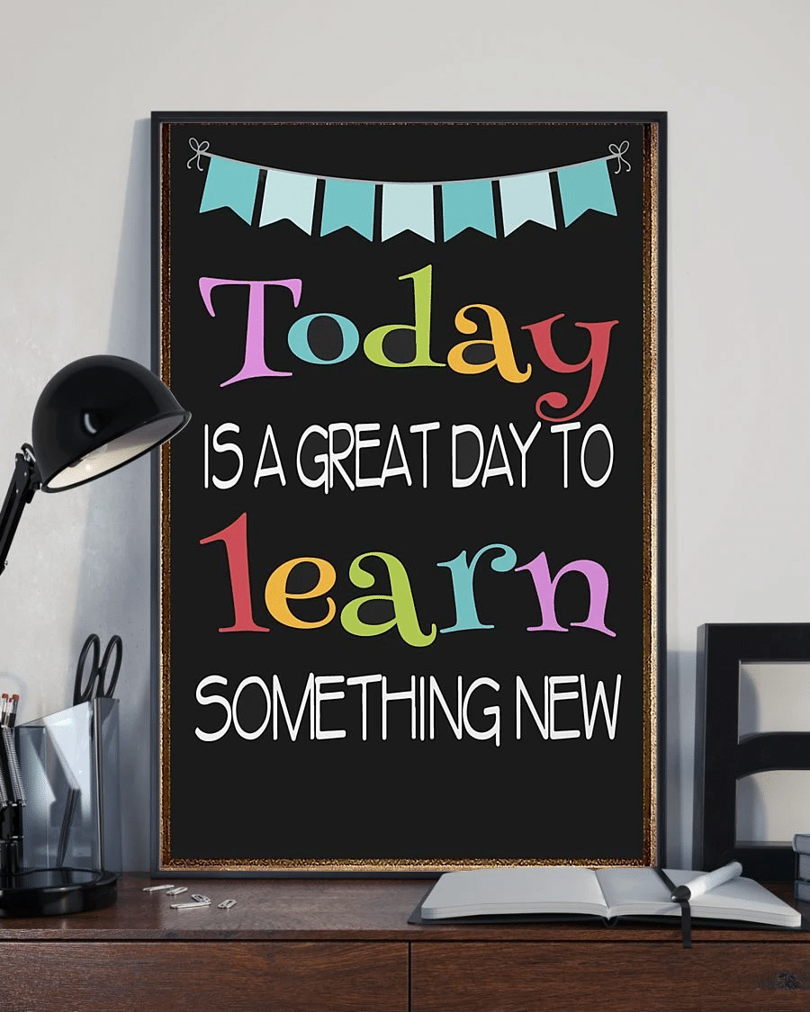 Today Is A Great Day Classroom Teacher Poster Canvas – Vintage Home Decor Wall Art Evg81412