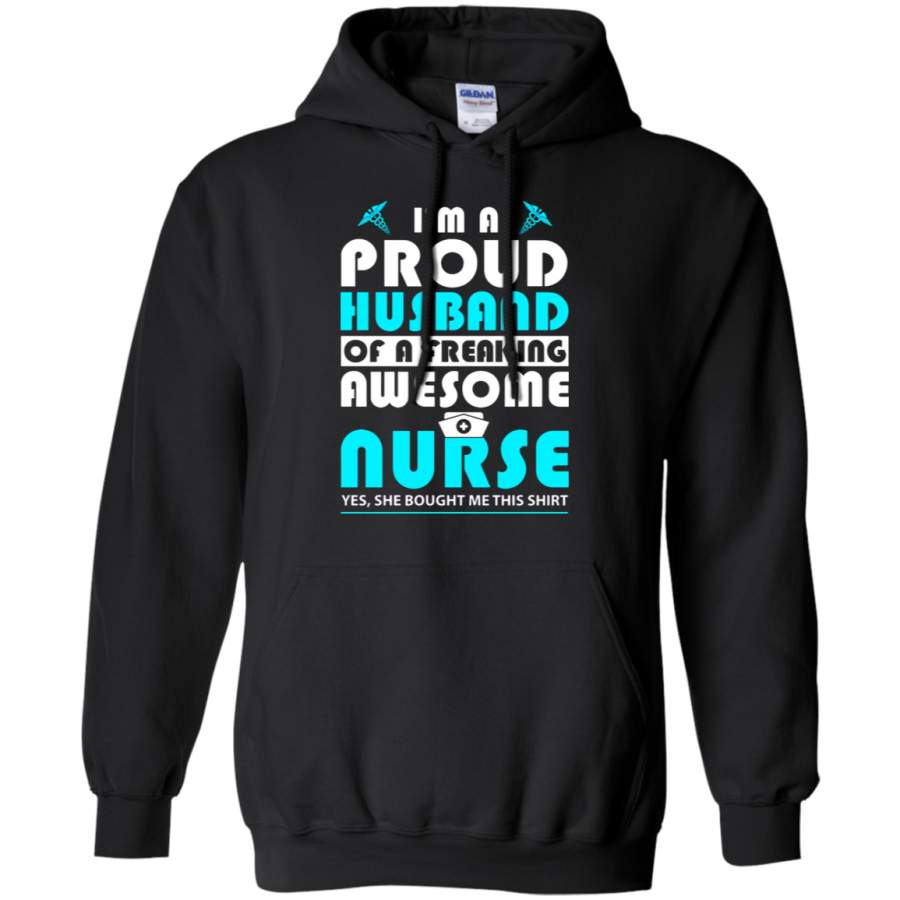 AGR I_m A Proud Husband Of A Freaking Awesome Nurse Hoodie