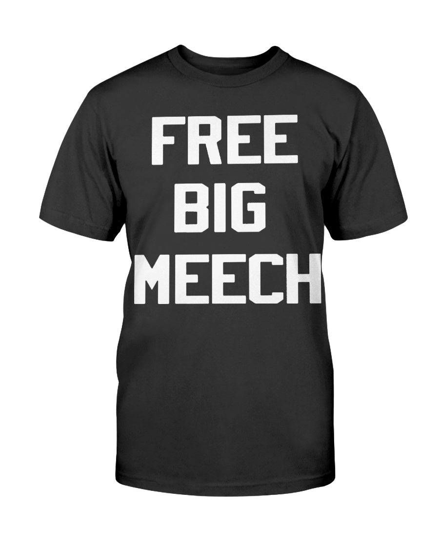 FREE BIG MEECH SHIRT