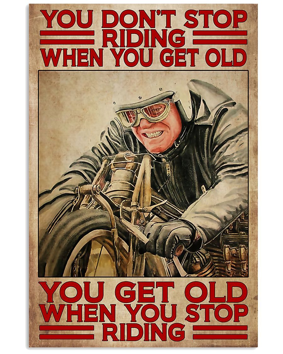 Motorcycle You Don’T Stop Riding When You Get Old Vertical Canvas And Poster | Wall Decor Visual Art