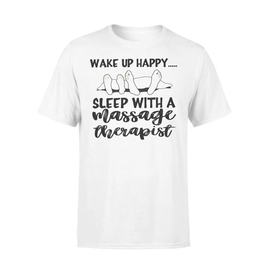 Make Up Happy Sleep With A Massage Therapists T-shirt