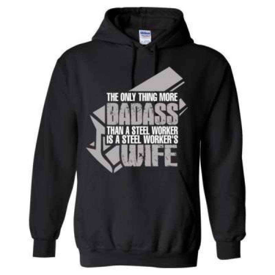 AGR The Only Thing More Badass Than A Steel Worker Is A Steel Worker’s Wife – Heavy Blend™ Hooded Sweatshirt