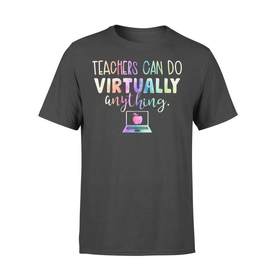 Teacher Can Do Virtually Anything T-shirt